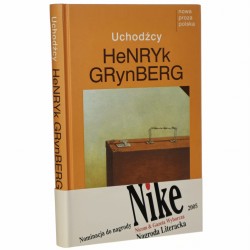 Uchodźcy Grynberg Henryk [Nowa Proza Polska / 2005] 
