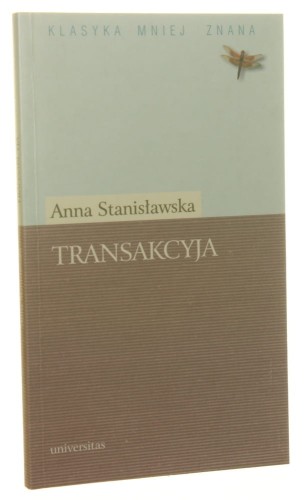 Transakcyja albo Opisanie całego życia jednej sieroty przez żałosne treny od tejże samej pisane roku 1685 fragmenty Anna Stanisławska [Klasyka Mniej Znana / 2003]