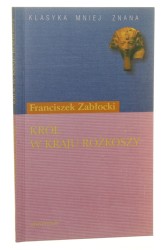 Król w Kraju Rozkoszy Franciszek Zabłocki [Klasyka Mniej Znana / 2002] 