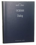 Dialog cz. I Ockham William [Biblioteka Europejska / 2005]