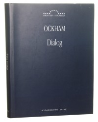 Dialog cz. I Ockham William [Biblioteka Europejska / 2005]