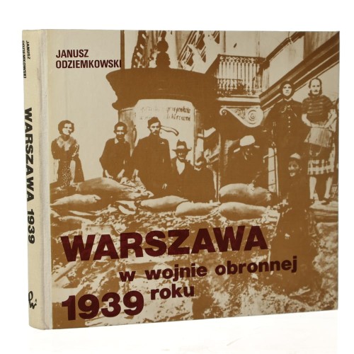 Warszawa w wojnie obronnej 1939 roku Janusz Odziemkowski [1989]