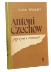 Antoni Czechow jego życie i twórczość Triolet Elsa [1961]