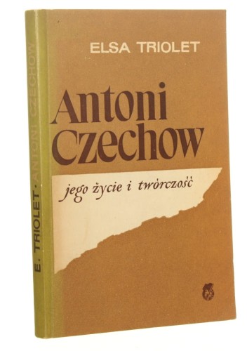 Antoni Czechow jego życie i twórczość Triolet Elsa [1961]