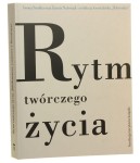 Rytm twórczego życia  Jubileuszowe rozmowy o literaturze Smolka Iwona, Nalewajk Żaneta [Płyta CD / 2013]
