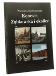 Koneser Ząbkowska i okolice Jarosław Zieliński [Warszawa Wielkomiejska / 2017]