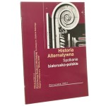 Historia alternatywna Spotkanie białorusko-polskie, Warszawa, Nieborów, 13-16 grudnia 2000 oprac. red. Bogusław Kubisz ; tł. na jęz. białorus. Aleksander Navicki [2001]