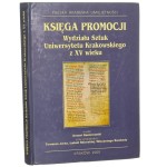 Księga promocji Wydziału Sztuk Uniwersytetu Krakowskiego z XV wieku wyd. Antoni Gąsiorowski [2000]