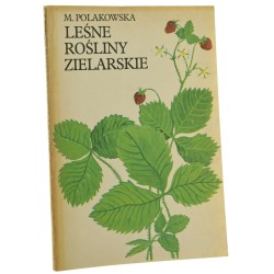 Leśne rośliny zielarskie Maria Polakowska [1987]