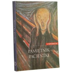 Pamiętnik pacjentki wybór, przedm. i koment. Adama Wizla wstęp i oprac. Danuty Danek [2001] 
