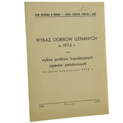 Wykaz ogierów uznanych w 1974 r. w oraz wykaz punktów kopulacyjnych ogierów państwowych na sezon kopulacyjny 1975 r.
