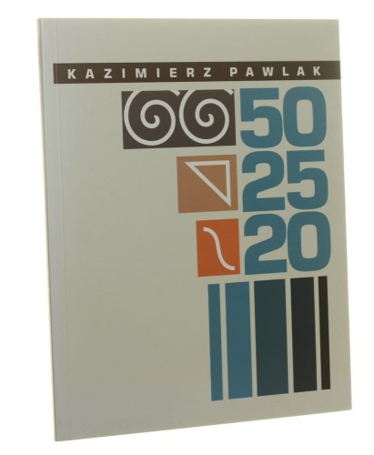 Kazimierz Pawlak 50, 25, 20 projekt Przemysław Świda tł. Soren Gauder [2007]