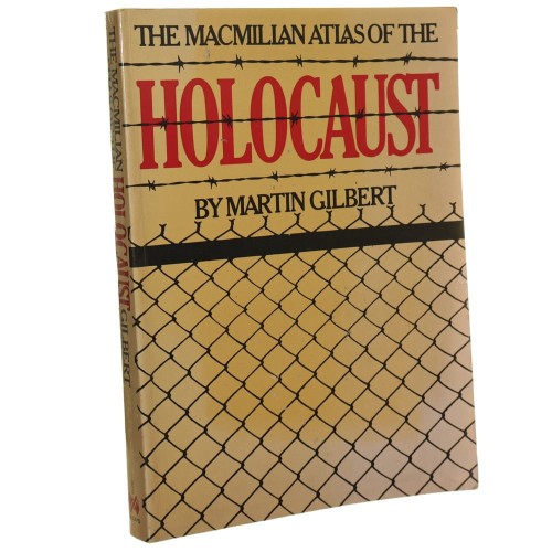 The Macmillan Atlas of the Holocaust Martin Gilbert [1984]