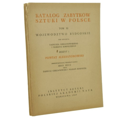 Katalog zabytków sztuki w Polsce t. XI Województwo bydgoskie Zeszyt 1 Powiat Aleksandrowski