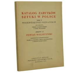 Katalog zabytków sztuki w Polsce t. V Województwo poznańskie Zeszyt 28 Powiat wolsztyński