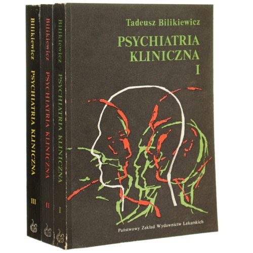 Psychiatria kliniczna t. I-III Tadeusz Bilikiewicz [1989]