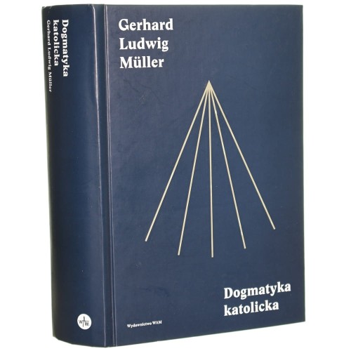 Dogmatyka katolicka Gerhard Ludwig Müller [2015]