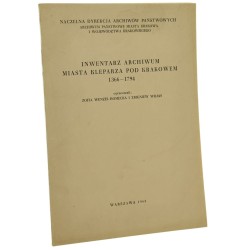 Inwentarz archiwum miasta Kleparza pod Krakowem 1366-1794 oprac. Zofia Wenzel-Homecka i Zbigniew Wojas [1968]