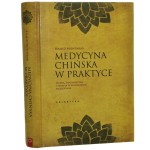 Medycyna chińska w praktyce teoria, diagnostyka i terapia w rozumieniu zachodnim Hamid Montakab [2017]
