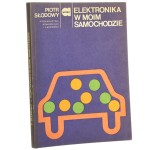Elektronika w moim samochodzie Piotr Słodowy [1974]