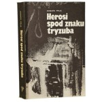 Herosi spod znaku tryzuba Konowalec - Bandera - Szuchewycz Edward Prus [1985]