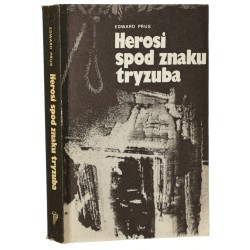 Herosi spod znaku tryzuba Konowalec - Bandera - Szuchewycz Edward Prus [1985] 