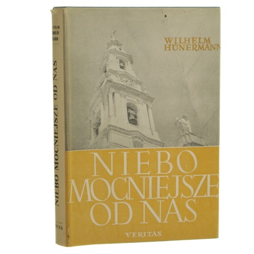 Niebo mocniejsze od nas Wilhelm Hünermann [1966]