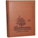 Zwierzęta chronione podręcznik dla myśliwych Andrzej G. Kruszewicz, Henryk Okarma i Małgorzata Bartoszewicz [2016]