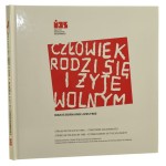 Człowiek rodzi się i żyje wolnym strajki w Polsce w 1980 r. - powstanie Solidarności Man is born and lives free strikes in Poland in 1980 - establishment of the Solidarity redakcja: Mirosław Wójcik [2020]