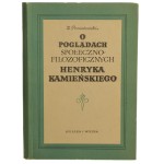 O poglądach społeczno-filozoficznych Henryka Kamieńskiego Zygmunt Poniatowski [1955]