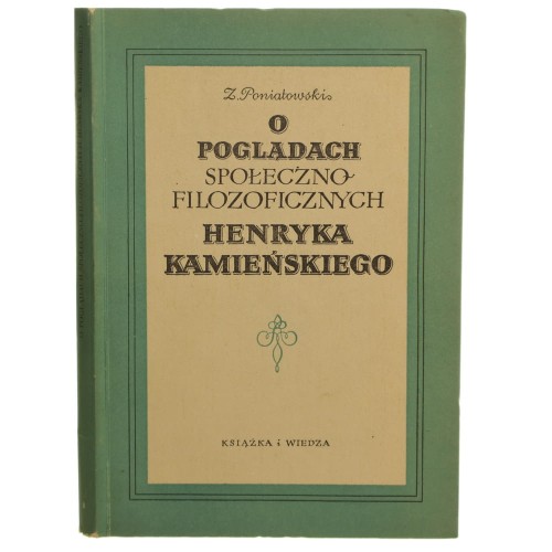 O poglądach społeczno-filozoficznych Henryka Kamieńskiego Zygmunt Poniatowski [1955]