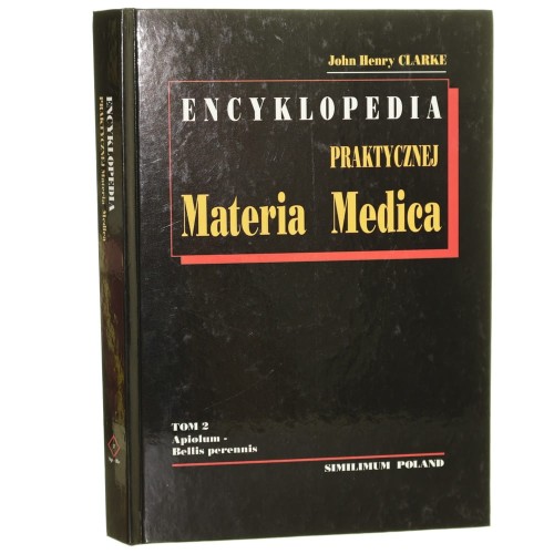 Encyklopedia praktycznej Materia Medica t. II Apiolum - Bellis perennis John Henry Clarke [2003]