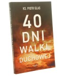 40 dni walki duchowej Piotr Glas (2019)