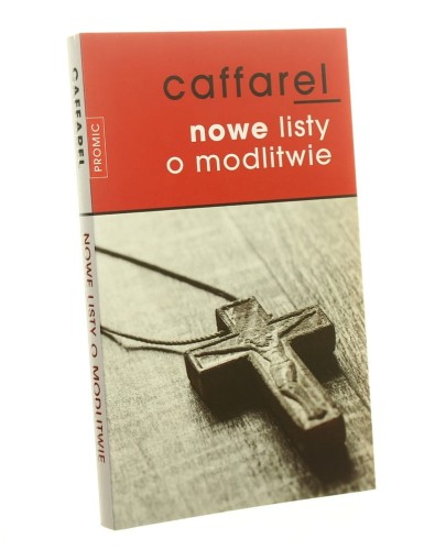 Nowe listy o modlitwie Henri Caffarel przeł. Agnieszka Kuryś [2015]