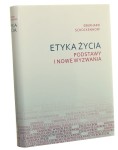 Etyka życia Podstawy i nowe wyzwania Eberhard Schockenhoff (2014)