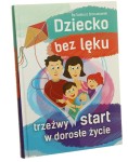 Dziecko bez lęku Trzeźwy start w dorosłe życie bp Tadeusz Bronakowski [opracowanie graficzne i ilustracje: Piotr Figura] [2021]