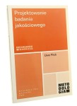 Projektowanie badania jakościowego Uwe Flick [2010]