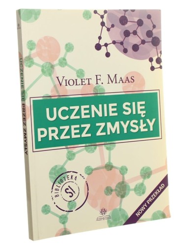 Uczenie się przez zmysły Violet F. Maas [2016]
