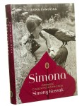 Simona Opowieść o niezwyczajnym życiu Simony Kossak Kamińska Anna [2018]