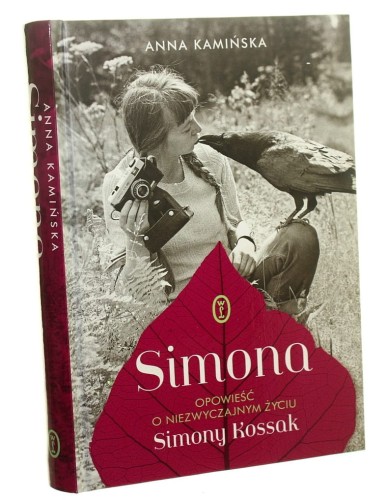 Simona Opowieść o niezwyczajnym życiu Simony Kossak Kamińska Anna [2018]
