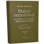 Dzieje rezydencji na dawnych kresach Rzeczypospolitej t. I Województwa mińskie, mścisławskie, połockie, witebskie​ Aftanazy Roman [1991]