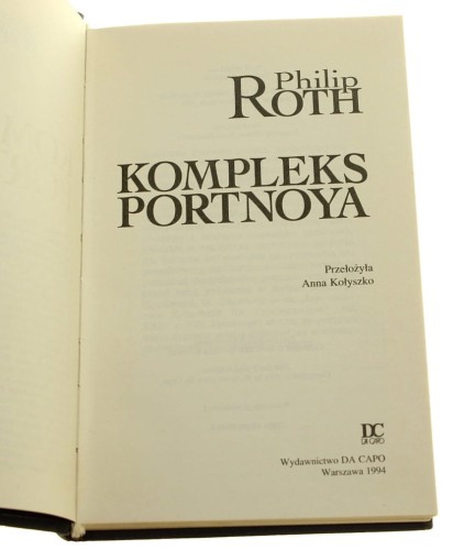 Kompleks Portnoya Philip Roth przeł. [z ang.] Anna Kołyszko [1994]