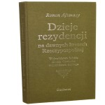 Dzieje rezydencji na dawnych kresach Rzeczypospolitej [Cz. 2, Ziemie ruskie Korony] t. VI, Województwo bełskie, Ziemia Chełmska, województwa ruskie Roman Aftanazy [1995]