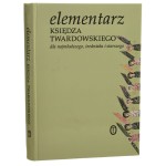 Elementarz księdza Twardowskiego dla najmłodszego, średniaka i starszego teksty wybrała i ułożyła Aleksandra Iwanowska [2000]