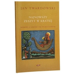 Najnowszy zeszyt w kratkę rozmowy z dziećmi i nie tylko z dziećmi Jan Twardowski przygot. do dr. Aleksandra Iwanowska [1997]