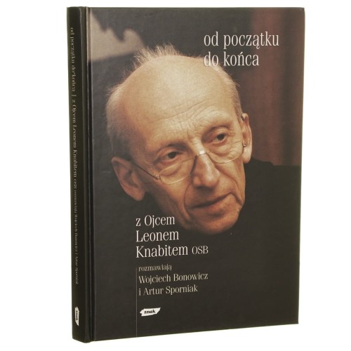 Od początku do końca z Leonem Knabitem rozmawiają Wojciech Bonowicz i Artur Sporniak [2002]