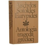 Antologia tragedii greckiej Ajschylos Sofokles Eurypides [Biblioteka Klasyki Polskiej i Obcej / 1975]
