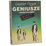 Geniusze i spekulanci Jak rodził się kapitalizm Ogger Gunter [1993]