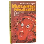 Mechaniczna pomarańcza powieść wersja R Anthony Burgess [1991]