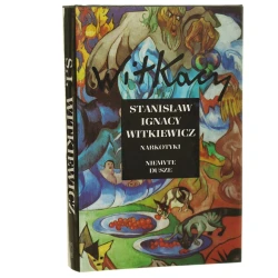 Narkotyki Niemyte dusze Stanisław Ignacy Witkiewicz [Dzieła Zebrane / 1993]